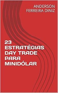 Livro 23 ESTRATÉGIAS DAY TRADE PARA MINIDÓLAR