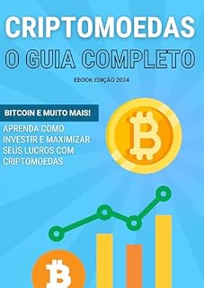 Livro Criptomoedas: O Guia Definitivo para Você Investir com Segurança e Crescer: Dicas práticas e seguras para você aproveitar o mercado cripto