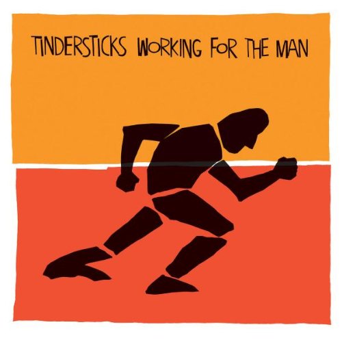 Tindersticks - Working For The Man / Best Of Island Years 1992-99 - Zortam Music