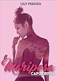 MARIPOSA CAPOEIRISTA (LIBRO 1) (Spanish Edition)