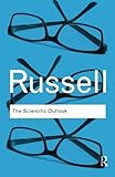 The Scientific Outlook (Routledge Classics)