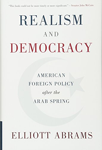 Realism and Democracy: American Foreign Policy after the Arab Spring