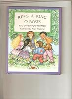 Ring -A -Ring O' Roses and other Play Rhymes 1569878196 Book Cover
