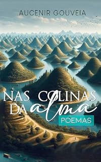Livro Nas Colinas da Alma: Poema