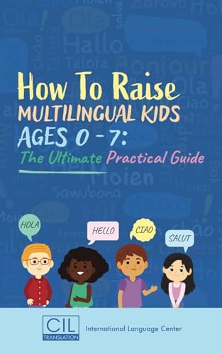7 Steps to Raising a Bilingual Child: Steiner, Naomi, Hayes, Susan 