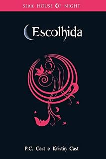Livro Escolhida (House of Night Livro 3)