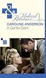 Front cover for the book A Gentle Giant by Caroline Anderson