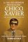 Livro A VIDA DO MÉDIUM BRASILEIRO CHICO XAVIER: Uma Jornada de Amor, Caridade e Fé