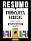 Livro Resumo - Franqueza Radical (Radical Candor) - Baseado No Livro De Kim Scott