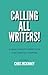Calling All Writers!: A Small Group Curriculum For Christian Writers by Chris McKinney