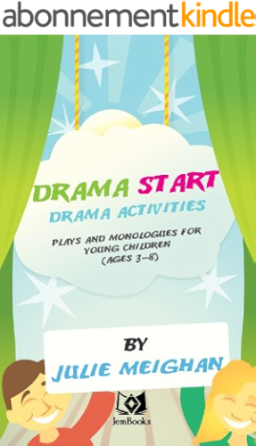 Download Drama Start: Drama activities, plays and monologues for young children (ages 3 to 8) (English Edition) PDF