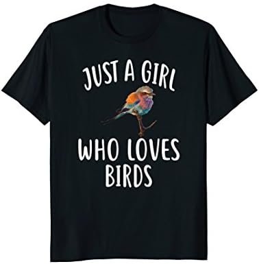 Just A Girl who loves BIRDS Shirt Bird Clothing Women Bird T-Shirt
