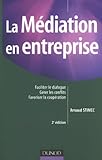 La MÃ©diation en entreprise : Faciliter le dialogue, gÃ©rer les conflits, favoriser la coopÃ©ration by 