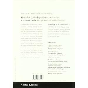 Situaciones de dependencia y derecho a la autonomia/ Dependence and the Right to Autonomy: Una Aproximacion Multidisciplinar (El Libro Universitario)