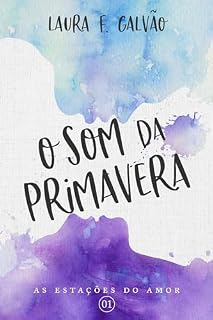Livro O Som da Primavera (As Estações do Amor Livro 1)
