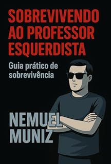 Livro Sobrevivendo Ao Professor Esquerdista