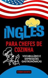 Livro Inglês para Chefes de Cozinha: Vocabulário e Expressões Gastronômicas