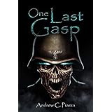 One Last Gasp: A Sci Fi Horror Thriller