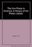 Image de The Iron Press in America: A History of the Platen Jobber