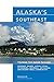 Alaska's Southeast: Touring The Inside Passage by 