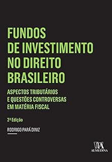Livro Fundos de Investimento no Direito Brasileiro - 2º Edição