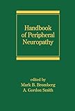 Handbook of Peripheral Neuropathy (Neurological Disease and Therapy 71) by Mark B. Bromberg, A. Gordon Smith