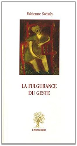 La  fulgurance du geste