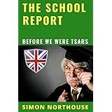 THE SCHOOL REPORT: BEFORE WE WERE TSARS (The Shooting Star Series)