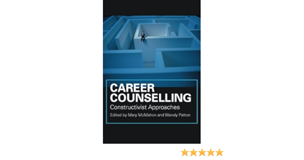 Amazon Com Career Counselling Constructivist Approaches 9780415385633 Mcmahon Mary Patton Wendy Books