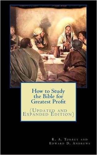 How To Study The Bible For Greatest Profit Updated And Expanded