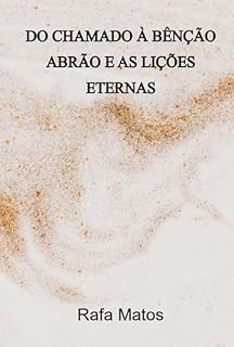 Livro Do Chamado À Bênção - Abrão E As Lições Eternas