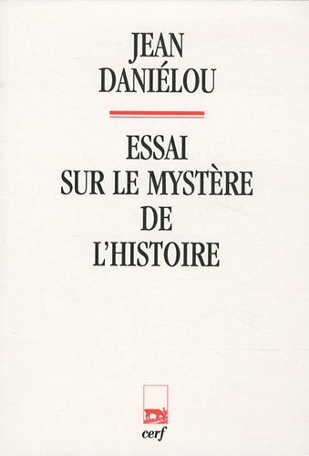 Essai sur le mystère de l'histoire
