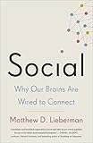 Social: Why Our Brains Are Wired to Connect