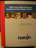 NAEYC Early Childhood Program Standards and Accreditation Criteria : The Mark of Quality in Early Childhood Education, National Association for the Education of Young Children, 1928896286