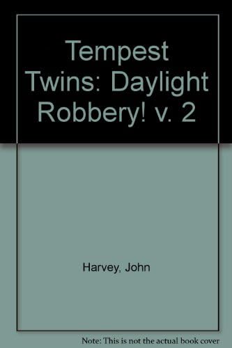 Tempest Twins Daylight Robbery Paperback – Import, April 2, 1987