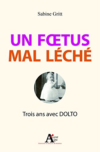 Un  foetus mal léché