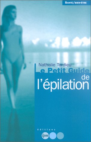 Le  petit guide de l'épilation