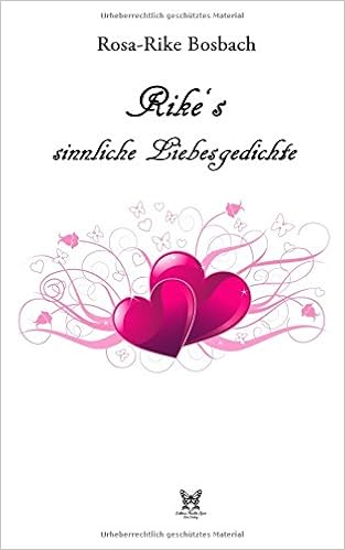 Rike S Sinnliche Liebesgedichte Amazon De Der Verlag Edition Trailer Spot Bosbach Rosa Rike Bucher