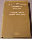 The Philosophical Discourse of Modernity: Twelve Lectures (Studies in Contemporary German Social Thought)