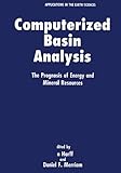 Computerized Basin Analysis : The Prognosis of Energy and Mineral Resources, Harff, J. and Merriam, D. F., 0306444992
