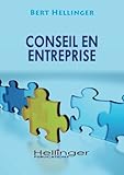 Conseil en Entreprise (French Edition) by Bert Hellinger