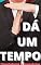 Livro DÁ UM TEMPO: DAR UM TEMPO AO PRÓPRIO TEMPO - 086 SÉRIE EXTRAORDINÁRIA