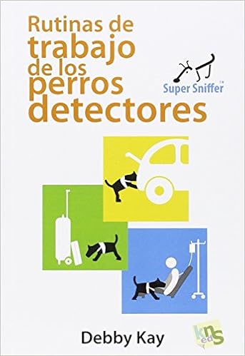 Rutinas de trabajo de los perros detectores: Amazon.es: Debby Kay ...