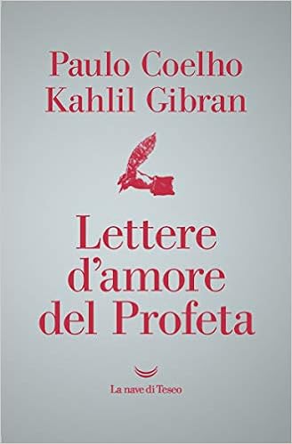 Paulo Coelho, Kahlil Gibran, e al. - Lettere d'amore del Profeta (2019)