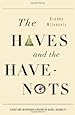 The Haves And The Have Nots A Brief And Idiosyncratic