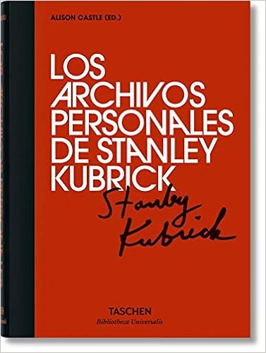 Los archivos personales de Stanley Kubrick (Bibliotheca Universalis)