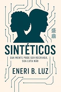 Livro Sintéticos: Sua mente pode ser recriada. Sua luta, não.