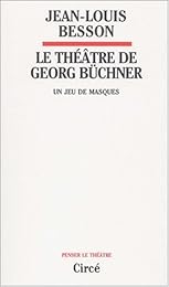 Le  théatre de Georg Büchner