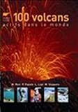 100 Volcans actifs dans le monde by 