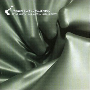 Frankie Goes To Hollywood - Rage Hard-Sonic Collection - Zortam Music